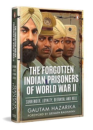 The Forgotten Indian Prisoners Of World War Ii