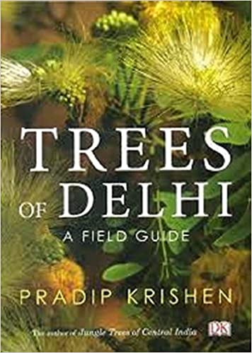 Trees of Delhi: A Field Guide 