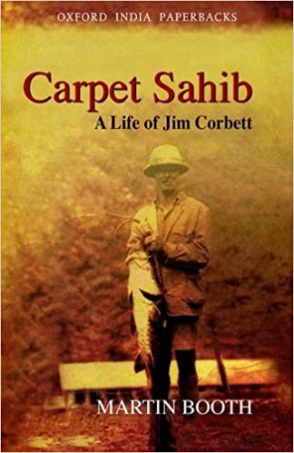 Carpet Sahib: A Life of Jim Corbett 