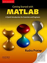 Getting Started with MATLAB: A Quick Introduction for Scientists & Engineers