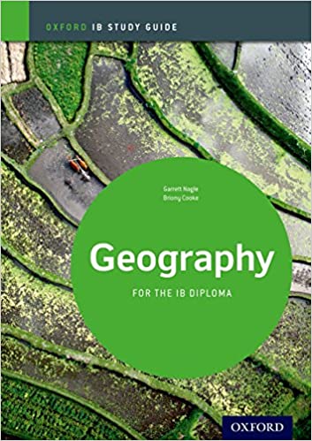 GEOGRAPHY STUDY GUIDE: OXFORD IB DIPLOMA PROGRAMME