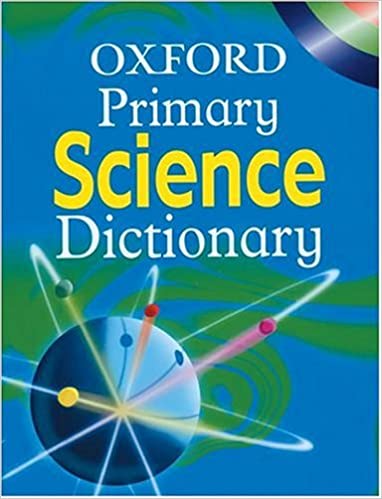 Oxford Primary Science Dictionary