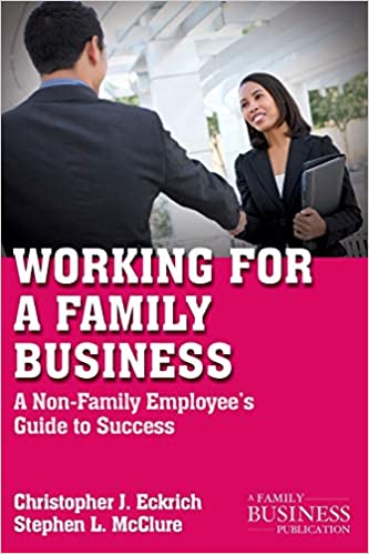 Working For A Family Business: A Non-Family Employee's Guide to Success