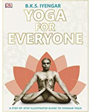 Yoga for Everyone:A Step-by-Step Illustrated Guide to Iyengar Yoga