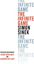 THE INFINITE GAME: FROM THE BESTSELLING AUTHOR OF START WITH WHY