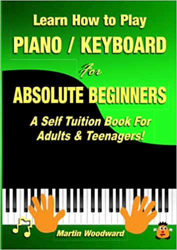 LEARN HOW TO PLAY PIANO / KEYBOARD FOR ABSOLUTE BEGINNERS