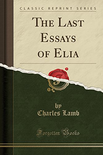 THE LAST ESSAYS OF ELIA