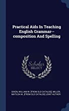 Practical AIDS in Teaching English Grammar--Composition and Spelling