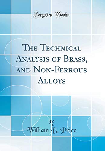 The Technical Analysis of Brass, and Non-Ferrous Alloys