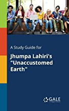 A STUDY GUIDE FOR JHUMPA LAHIRI'S 