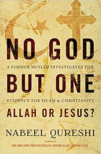 NO GOD BUT ONE: ALLAH OR JESUS? (WITH BONUS CONTENT): A FORMER MUSLIM INVESTIGATES THE EVIDENCE FOR ISLAM AND CHRISTIANITY