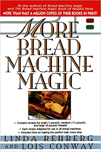 More Bread Machine Magic