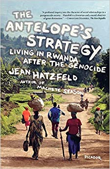 The Antelope's Strategy: Living in Rwanda After the Genocide