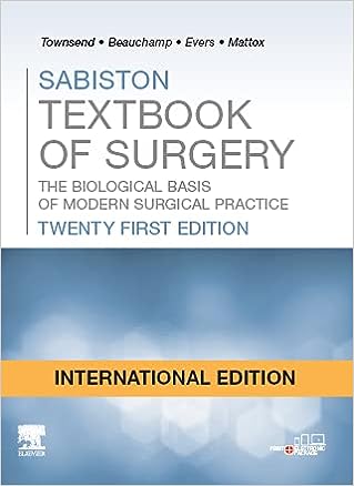 Sabiston Textbook of Surgery International Edition: The Biological Basis of Modern Surgical Practice 21e