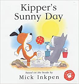 KIPPER: KIPPER'S SUNNY DAY