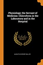 Physiology; the Servant of Medicine