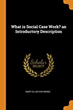 WHAT IS SOCIAL CASE WORK