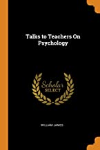 TALKS TO TEACHERS ON PSYCHOLOGY