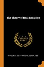 The Theory of Heat Radiation