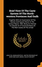 BRIEF VIEW OF THE CASTE SYSTEM OF THE NORTH-WESTERN PROVINCES AND OUDH