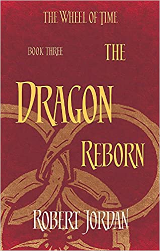 THE DRAGON REBORN: BOOK 3 OF THE WHEEL OF TIME