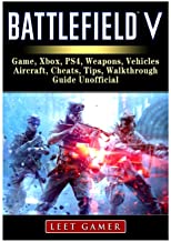BATTLEFIELD V GAME, XBOX, PS4, WEAPONS, VEHICLES, AIRCRAFT, CHEATS, TIPS, WALKTHROUGH, GUIDE UNOFFICIAL
