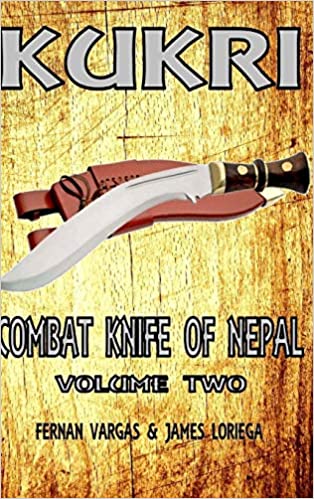 KUKRI COMBAT KNIFE OF NEPAL VOLUME TWO