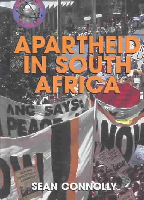 TROUBLED WORLD: APARTHEID IN SOUTH AFRICA