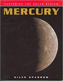 Exploring the Solar System: Mercury 