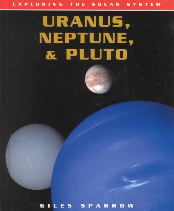 EXPLORING THE SOLAR SYSTEM: URANUS, NEPTUNE & PLUTO 