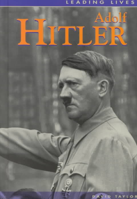Leading Lives: Adolf Hitler 