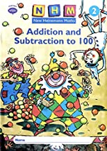 NEW HEINEMANN MATHS: ADDITION AND SUBTRACTION TO 100 ACTIVITY BOOK (INTERNATIONAL BACCALAUREATE PROGRAM) FOR GRADE 2