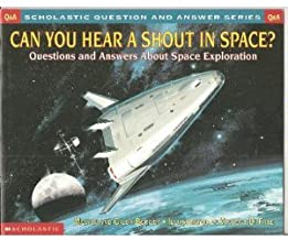 CAN YOU HEAR A SHOUT IN SPACE?
