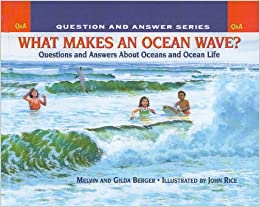 WHAT MAKES AN OCEAN WAVE? : SCHOLASTIC QUESTIONS & ANSWER SERIES