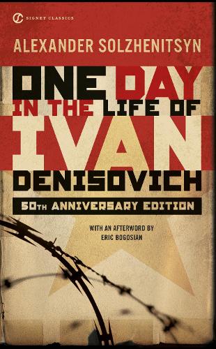 ONE DAY IN THE LIFE OF IVAN DENISOVICH: (50TH ANNIVERSARY EDITION)(SIGNET CLASSICS)