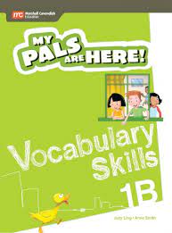 My Pals are Here: Vocabulary Skills 1B