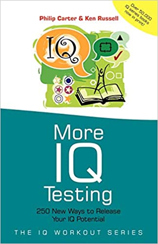 More IQ Testing: 250 New Ways to Release Your IQ Potential: 7 (The IQ Workout Series)