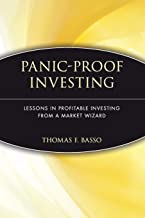 Panic-Proof Investing: Lessons in Profitable Investing from a Market Wizard