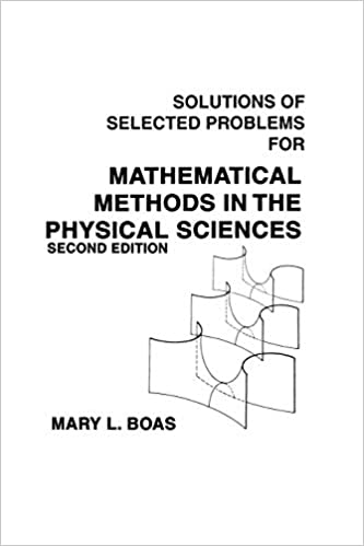 Mathematical Methods in the Physical Sciences: Solutions Manual