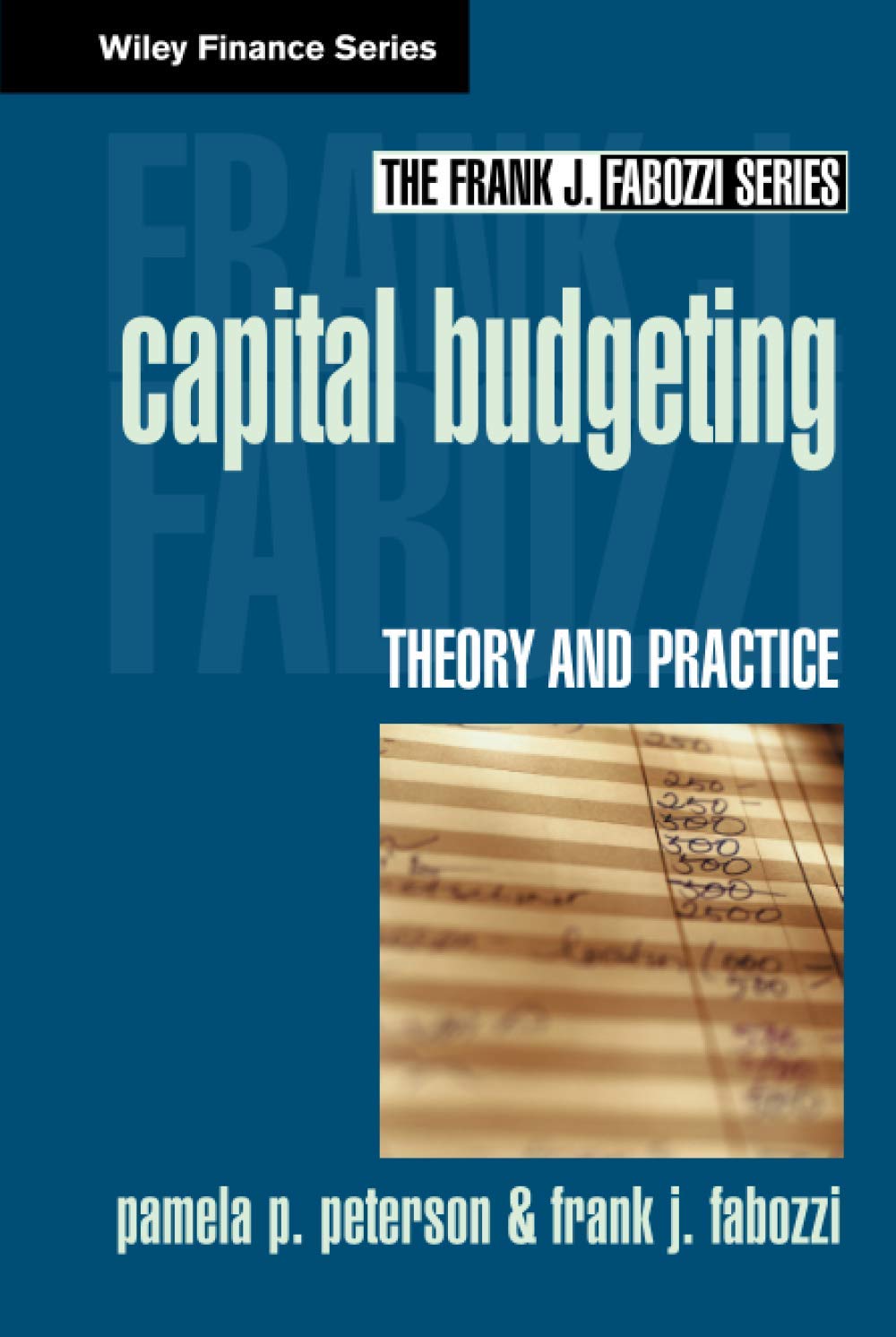CAPITAL BUDGETING: THEORY AND PRACTICE