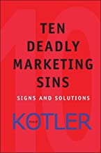 TEN DEADLY MARKETING SINS: SIGNS AND SOLUTIONS