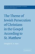 The Theme of Jewish Persecution of Christians in the Gospel According to St Matthew: 6 