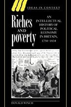 RICHES AND POVERTY: AN INTELLECTUAL HISTORY OF POLITICAL ECONOMY IN BRITAIN, 1750–1834: 39