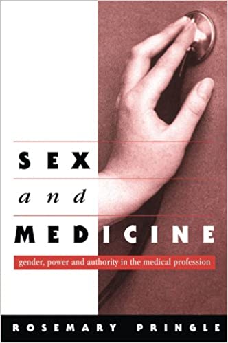 Sex and Medicine: Gender, Power and Authority in the Medical Profession 
