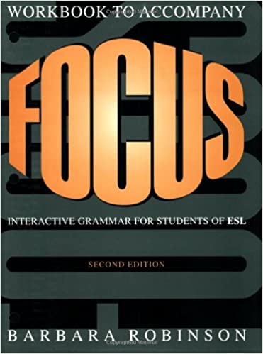 Focus Workbook: Interactive Grammar for Students of ESL