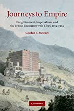 Journeys to Empire: Enlightenment, Imperialism, and the British Encounter with Tibet, 1774-1904