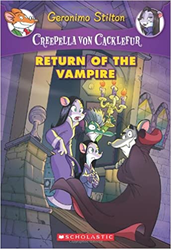 Creepella Von Cacklefur#04: return of the Vampire (Geronimo Stilton)