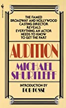 Audition: Everything an Actor Needs to Know to Get the Part