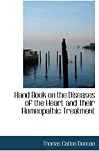 Hand Book on the Diseases of the Heart and Their Homeopathic Treatment