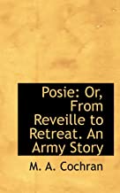Posie: Or, From Reveille to Retreat. An Army Story